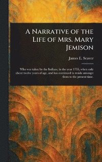 bokomslag Narrative of the Life of Mrs. Mary Jemison