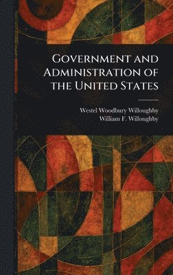 bokomslag Government and Administration of the United States