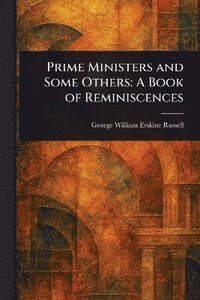 bokomslag Prime Ministers and Some Others