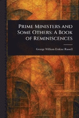 bokomslag Prime Ministers and Some Others