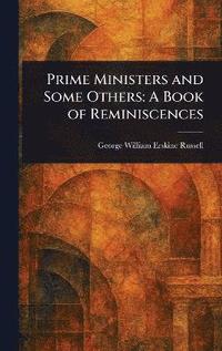 bokomslag Prime Ministers and Some Others
