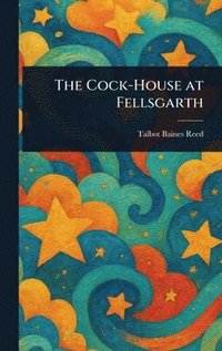 bokomslag Cock-House at Fellsgarth