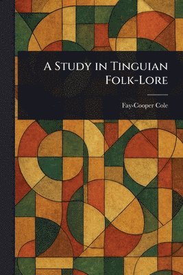 bokomslag Study in Tinguian Folk-Lore