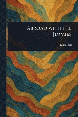bokomslag Abroad With the Jimmies