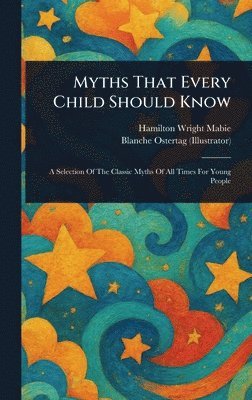 bokomslag Myths That Every Child Should Know