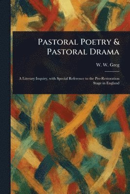 bokomslag Pastoral Poetry & Pastoral Drama