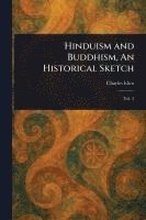 Hinduism and Buddhism, An Historical Sketch