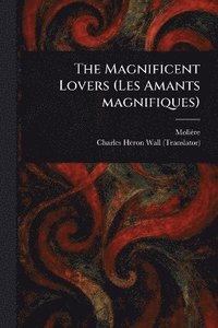 bokomslag Magnificent Lovers (Les Amants Magnifiques)