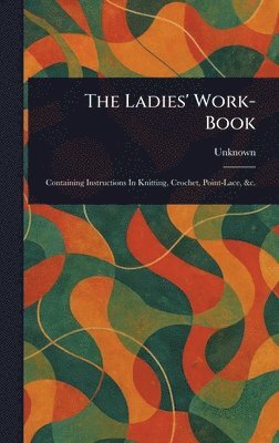 bokomslag Ladies' Work-Book