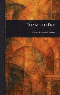 bokomslag Elizabeth Fry