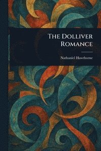 bokomslag Dolliver Romance