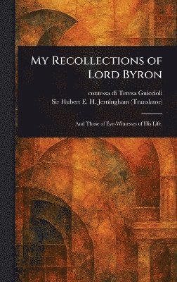 bokomslag My Recollections of Lord Byron