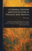 General History and Collection of Voyages and Travels