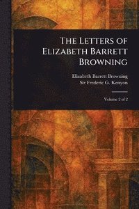 bokomslag Letters of Elizabeth Barrett Browning