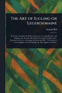 bokomslag Art of Iugling or Legerdemaine