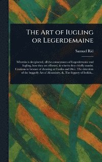 bokomslag Art of Iugling or Legerdemaine