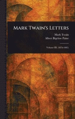 bokomslag Mark Twain's Letters