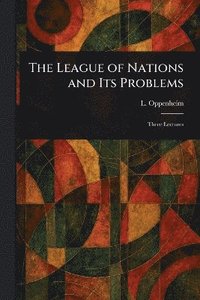 bokomslag League of Nations and Its Problems