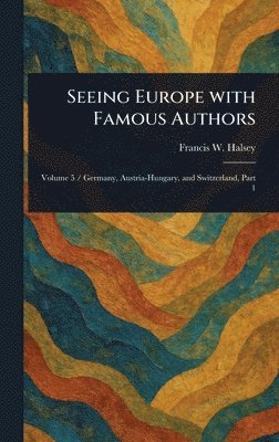 Seeing Europe With Famous Authors
