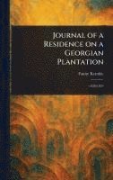 Fanny Kemble - Journal of a Residence on a Georgian Plantation, Inbunden