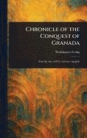 bokomslag Chronicle of the Conquest of Granada