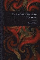 Noble Spanish Soldier 1