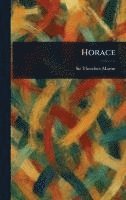 Theodore Martin - Horace, Inbunden