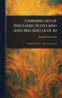 Raphael Holinshed - Chronicles of England, Scotland and Ireland (2 of 6), Inbunden