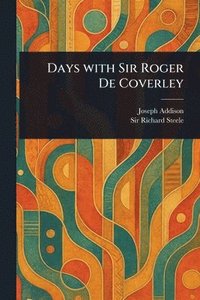 bokomslag Days With Sir Roger De Coverley