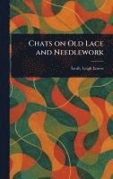 Chats on Old Lace and Needlework