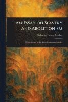 Catharine Esther Beecher - Essay on Slavery and Abolitionism, Häftad