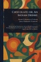 Antonio Colmenero de Ledesma, James Wadsworth - Chocolate, Häftad