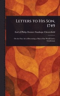 bokomslag Letters to His Son, 1749
