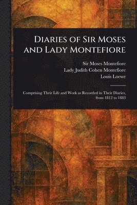 bokomslag Diaries of Sir Moses and Lady Montefiore