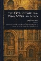 bokomslag Tryal of William Penn & William Mead