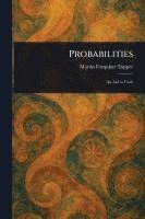 Martin Farquhar Tupper - Probabilities, Häftad