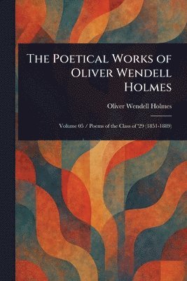 bokomslag Poetical Works of Oliver Wendell Holmes