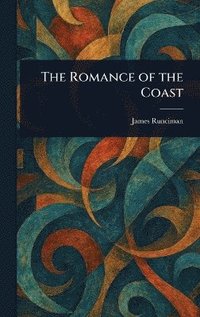 bokomslag Romance of the Coast