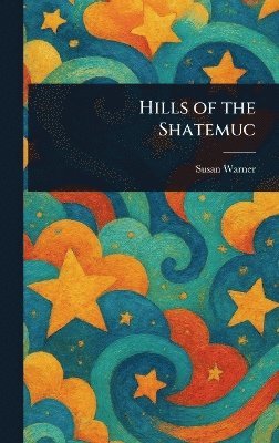 Hills of the Shatemuc 1