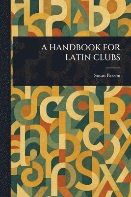 Susan Paxson - Handbook for Latin Clubs, Häftad