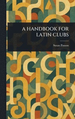 Susan Paxson - Handbook for Latin Clubs, Inbunden
