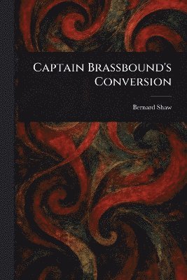 bokomslag Captain Brassbound's Conversion