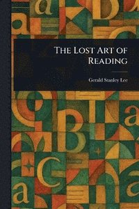 bokomslag Lost Art of Reading