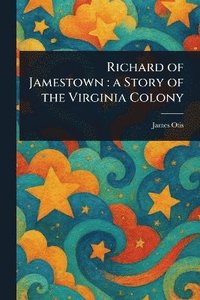 bokomslag Richard of Jamestown