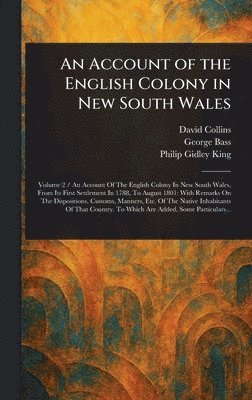 David Collins, George Bass, Philip Gidley King - Account of the English Colony in New South Wales, Inbunden