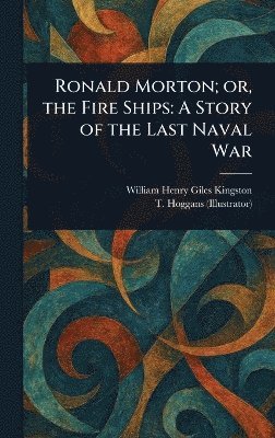 Ronald Morton; or, the Fire Ships 1