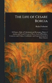 bokomslag Life of Cesare Borgia