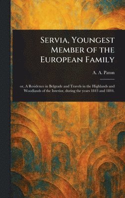 bokomslag Servia, Youngest Member of the European Family