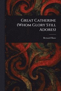 bokomslag Great Catherine (Whom Glory Still Adores)