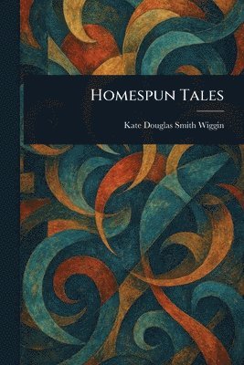 Homespun Tales 1